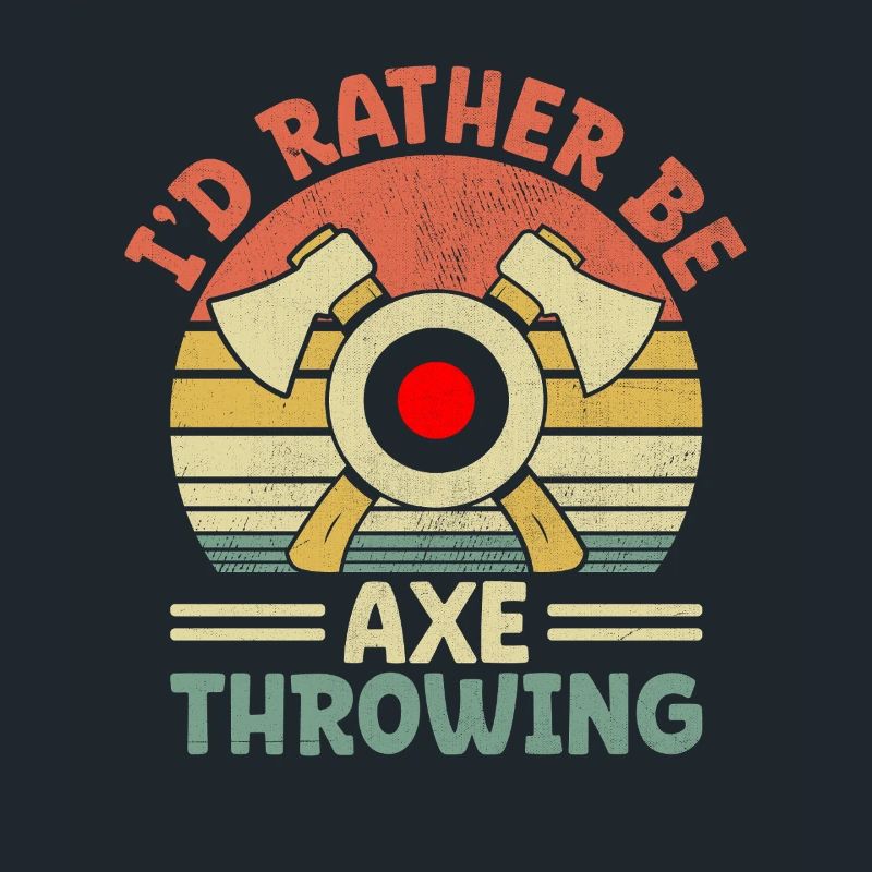 I'd Rather Be Axe Throwing Target Hatchet Thrower