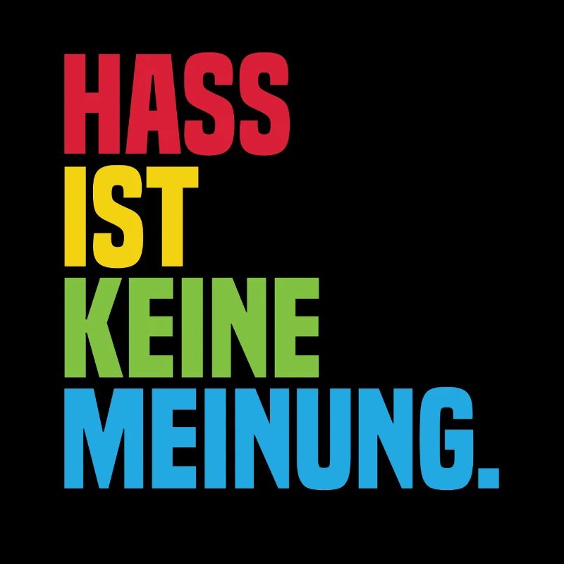 Hass ist keine Meinung Statement gegen rechts