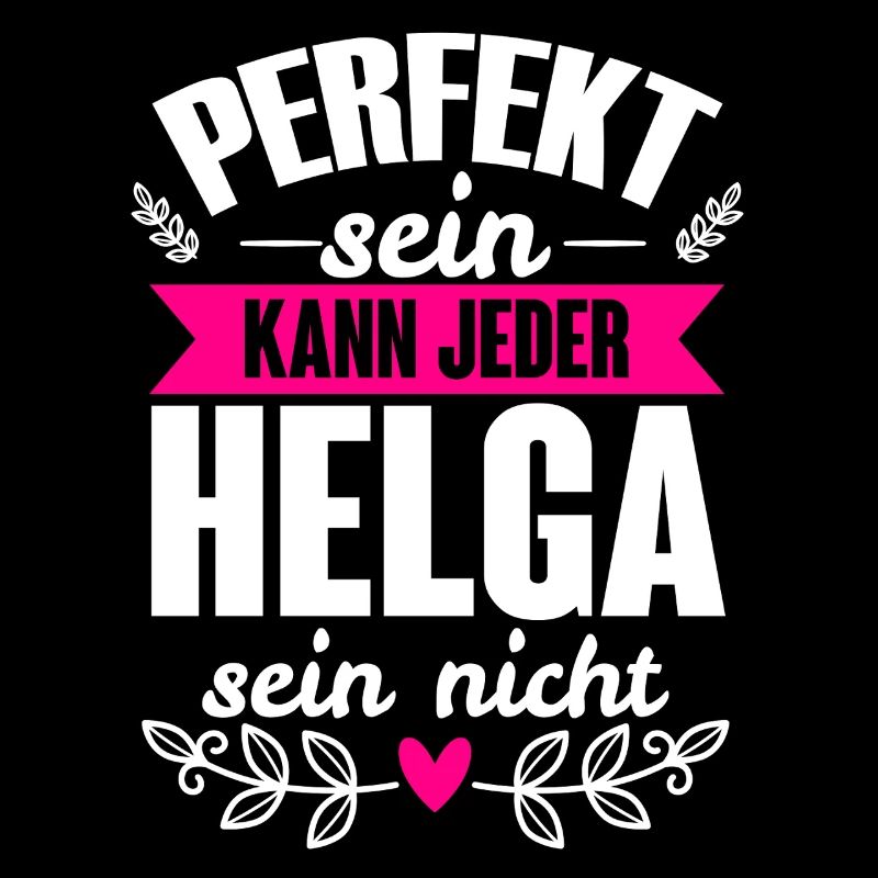 Helga - Perfekt Sein Kann Jeder Helga Nicht