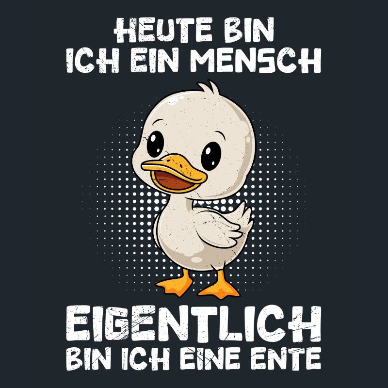 Fasching HEUTE BIN ICH EIN MENSCH EIGENTLICH ENTE