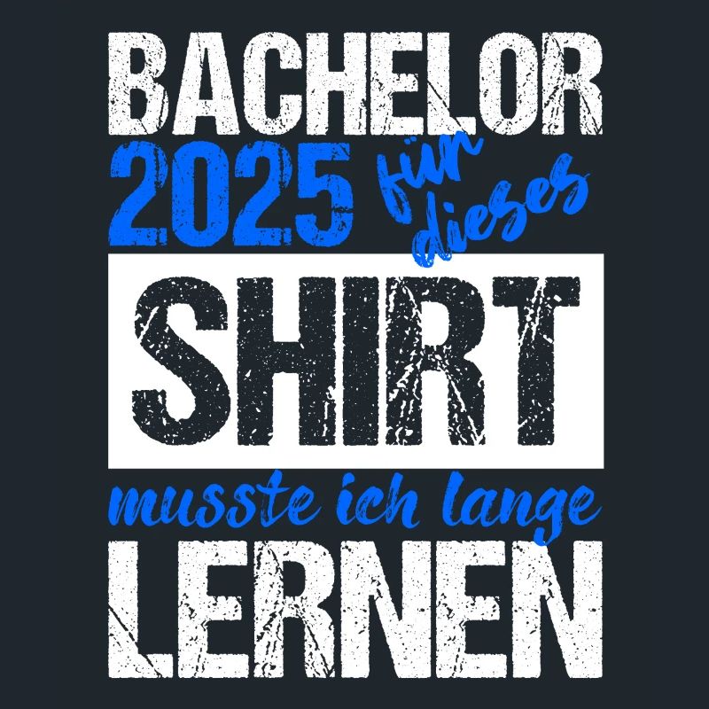 Bachelor 2025 Genug Gelernt Geschenk Student Uni
