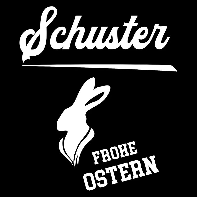 Schuster Frohe Ostern Ostergeschenk Schusterei
