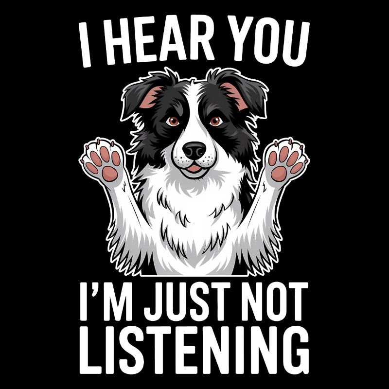 Border Collie Saying Funny Border Collie Gift