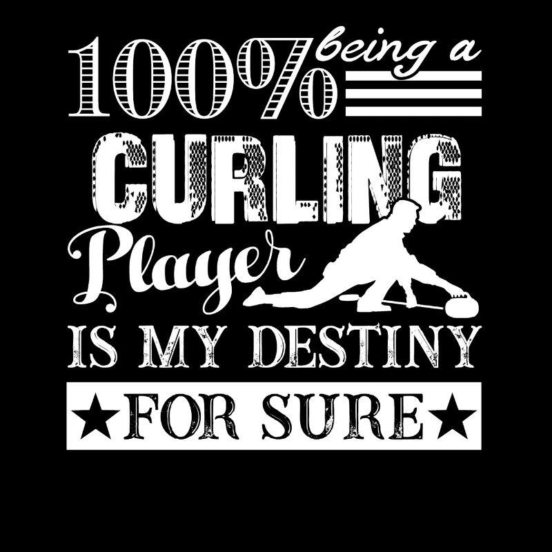 Curling Being Curling Player Is My Destiny