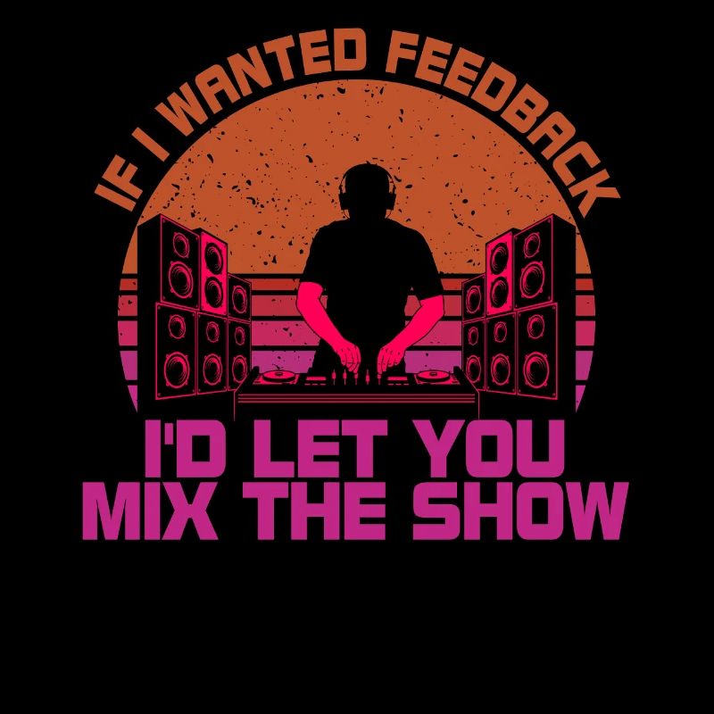 If I Wanted Feedback Sound Engineer