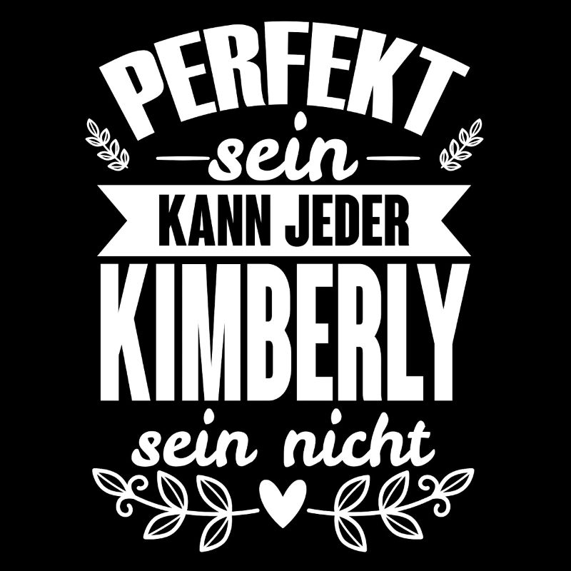 Kimberly - Perfekt Sein Kann Jeder Kimberly Nicht