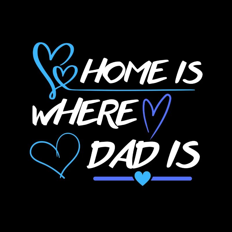 La maison, c’est là où se trouve papa