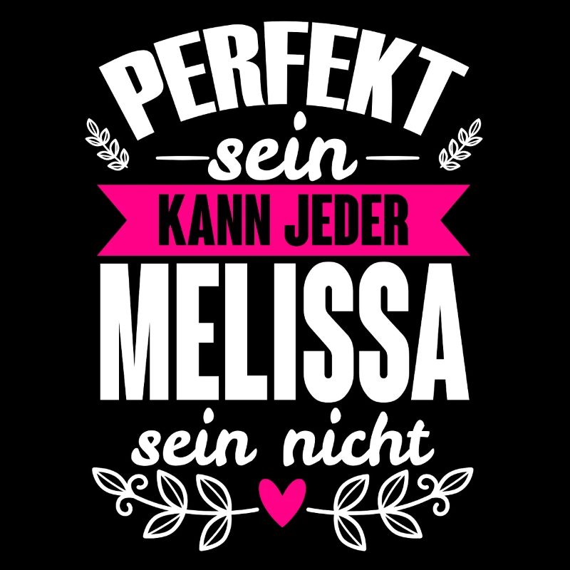 Melissa - Perfekt Sein Kann Jeder Melissa Nicht