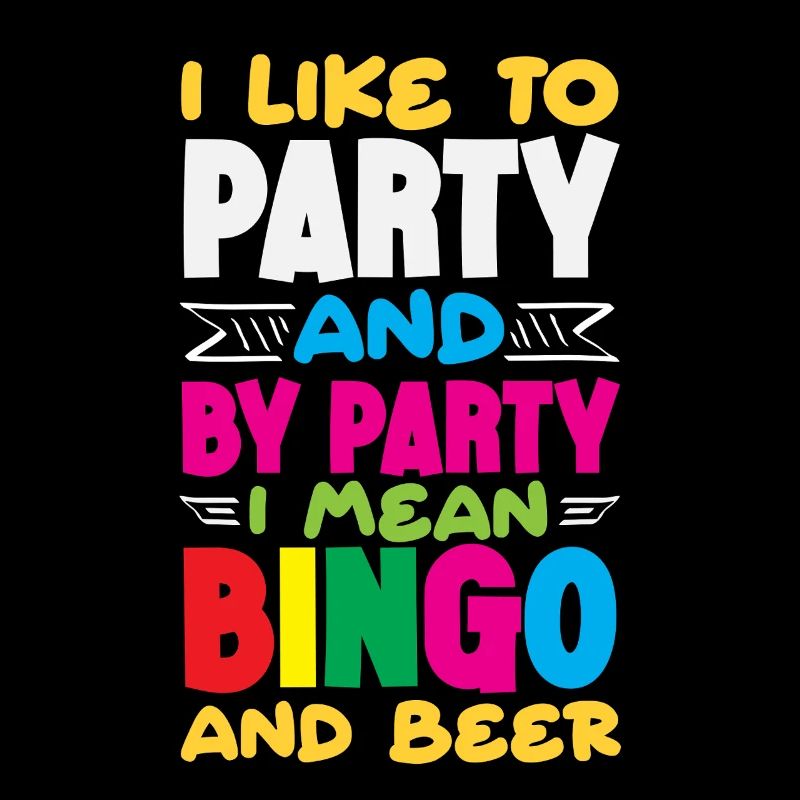 Ich Feier Und Mit Bingo Und Bier