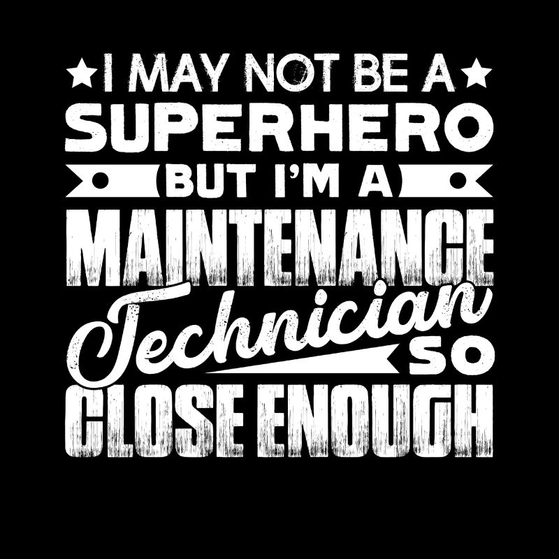 I am A Maintenance Technician