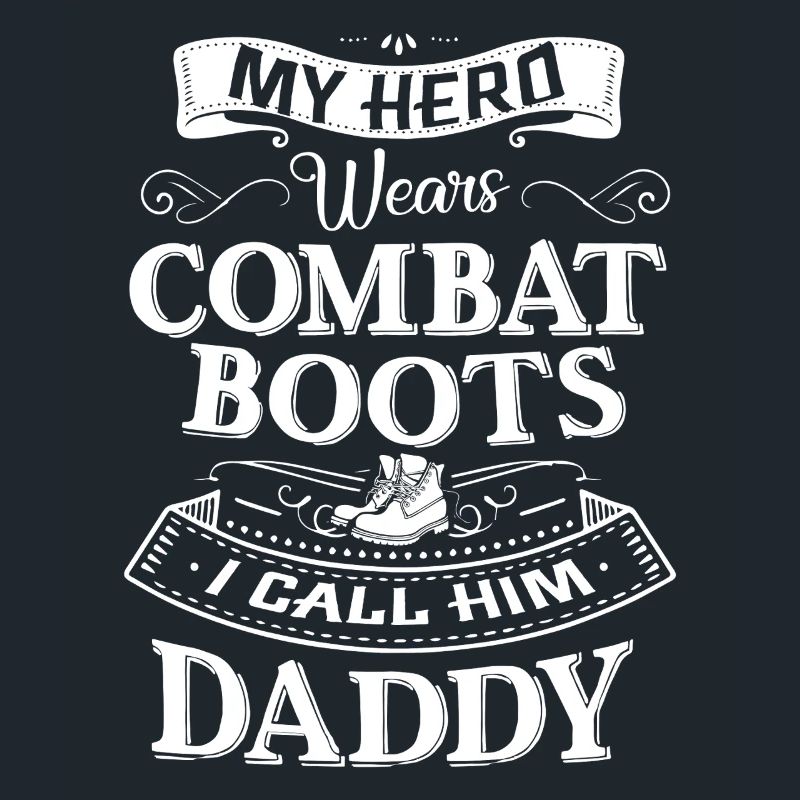 Father's Day Combat Daddy I Call Him Daddy