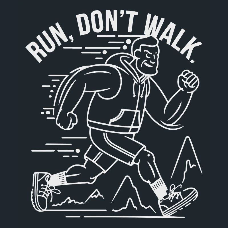 RUN DON T WALK