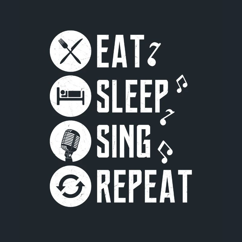 Eat Sleep Sing Repeat Singing Singer