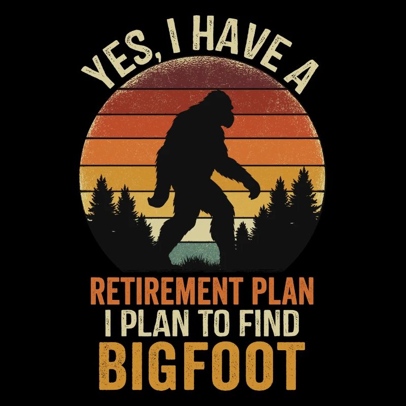 Retirement Plan Find Bigfoot