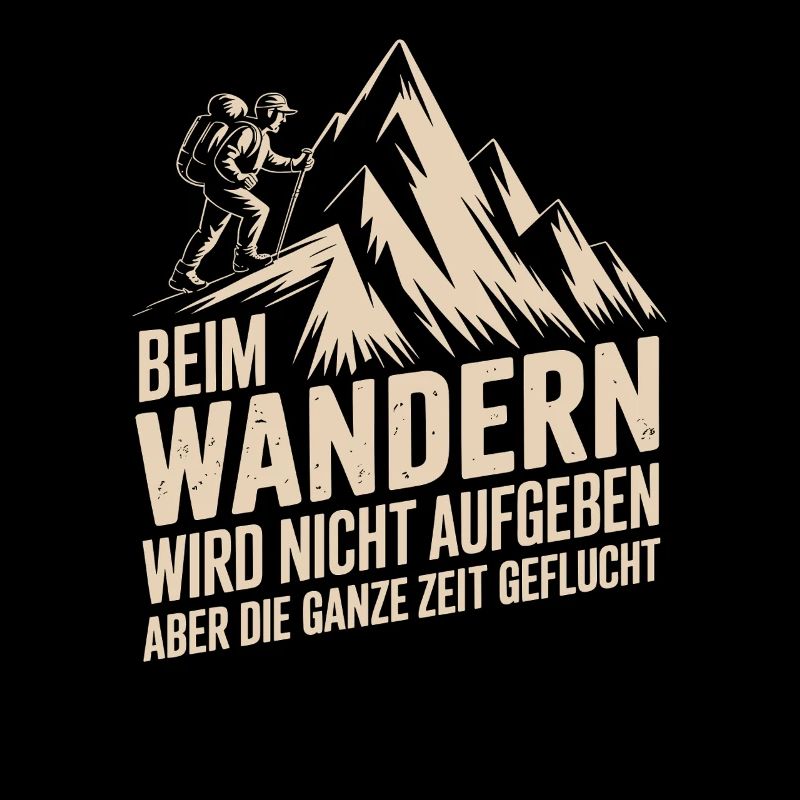 Beim Wandern wird nicht aufgegeben – Nur geflucht!