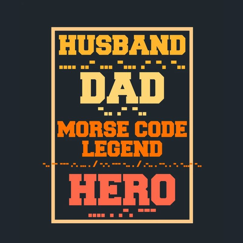 Morsecode Husband Dad Morse Code Legend