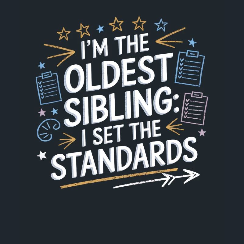 Funny Oldest Sibling Kid Tee I Set the Standards