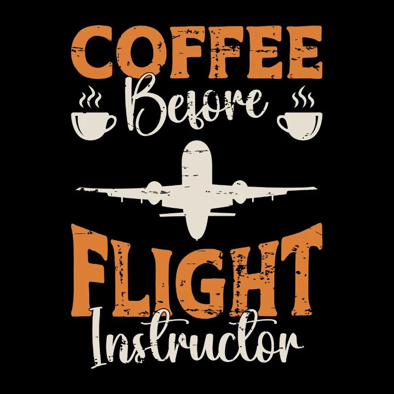 Flight Instructor Coffee Pilot School Coffee Lover