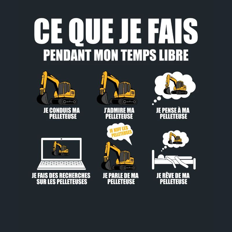 Ce que je fais pendant mon temps libre Pelleteuse