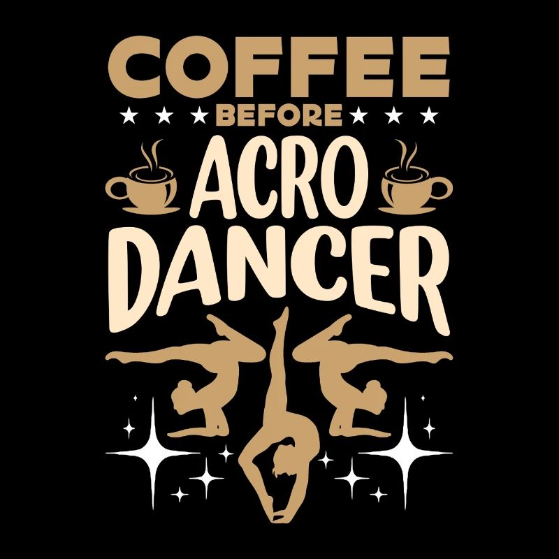Acro Dancer Coffee Acrobatic Dancing Coffee Lover