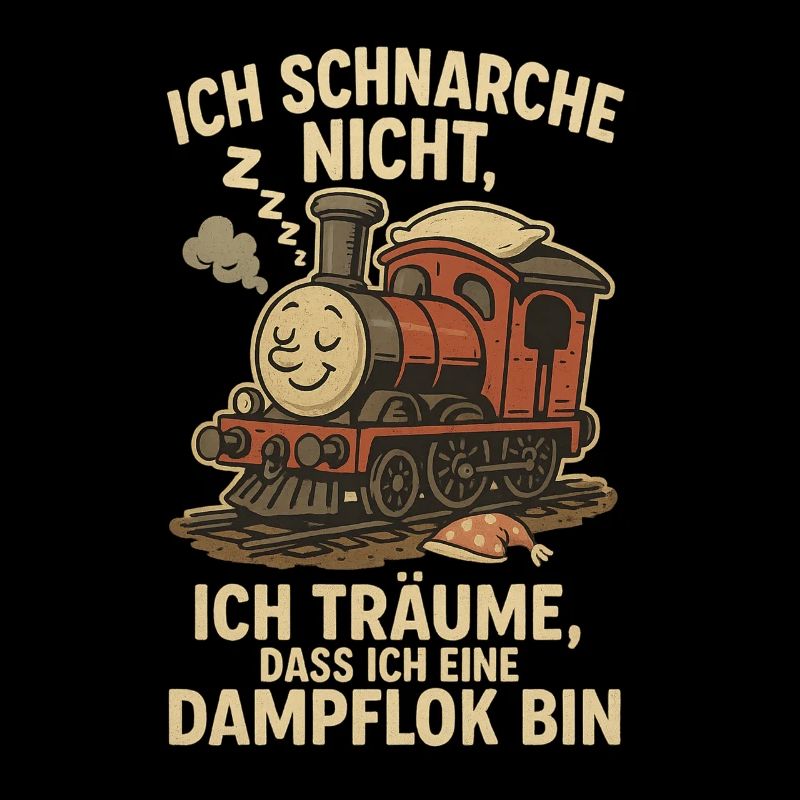 Dampflok Schlafshirt – Lustiger Eisenbahn Spruch
