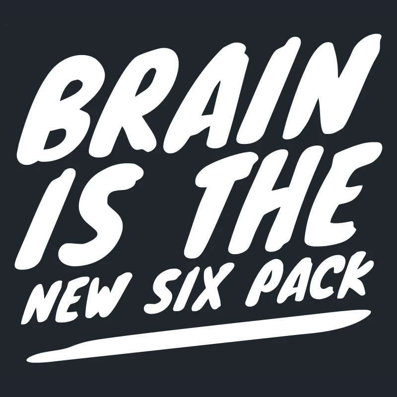 Brain is the New Six Pack - Smart Humor - White