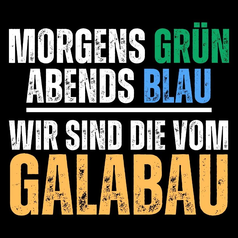 Gartenbau Landschaftsbau Galabau Spruch