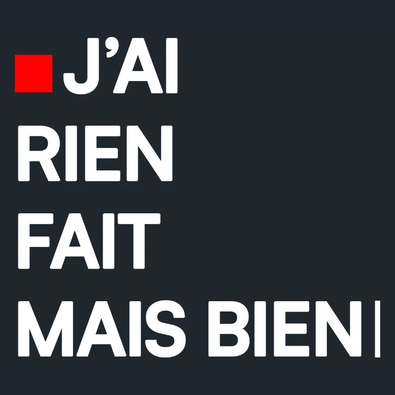 J’AI RIEN FAIT MAIS BIEN | Humour autodérision