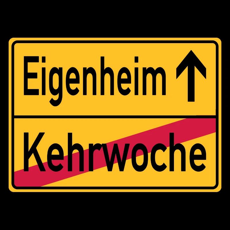 Kehrwoche - Eigenheim - Ortsschild