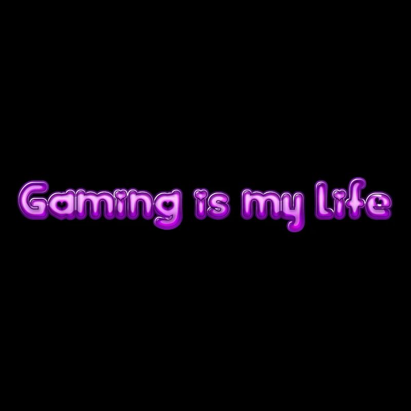 Gaming is my Life