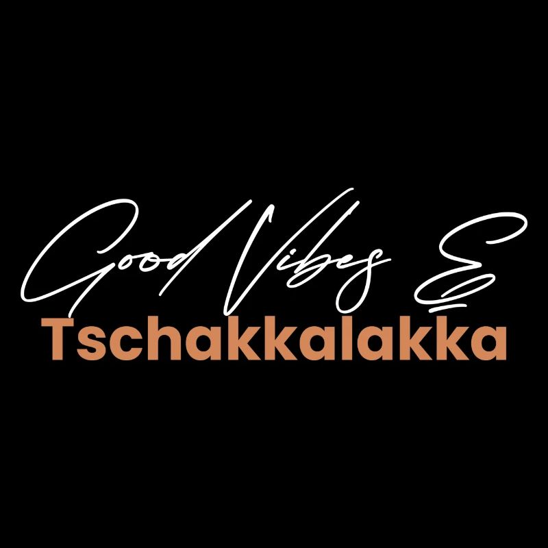 Vibes & Tschakkalakka