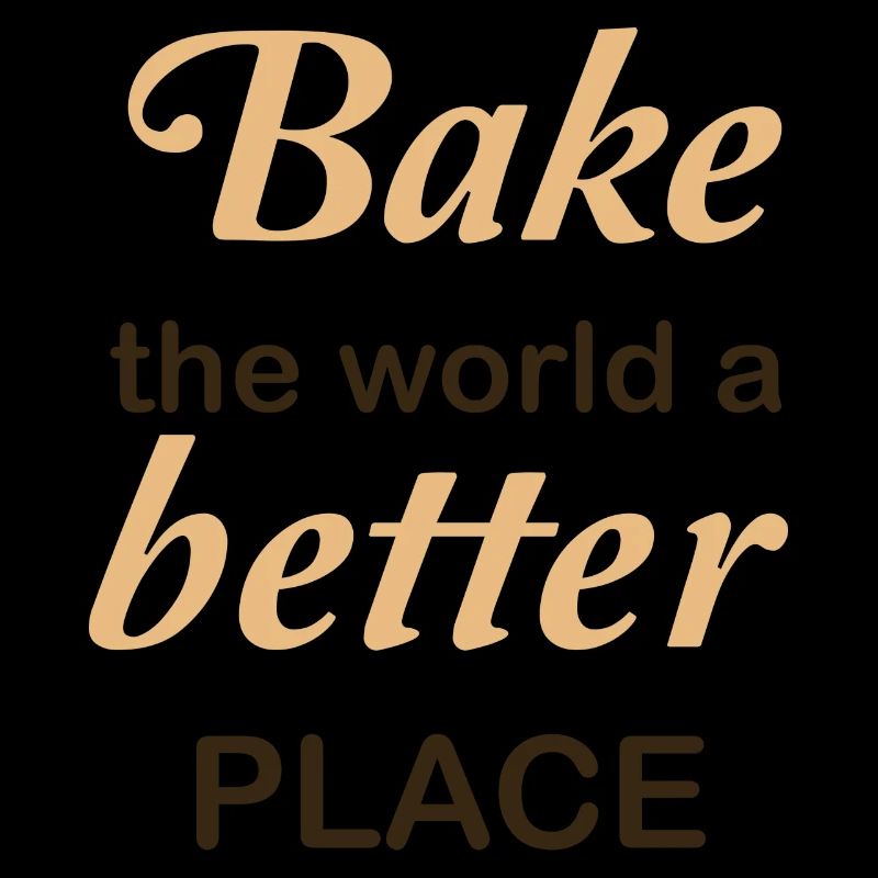 Bake the world a better place