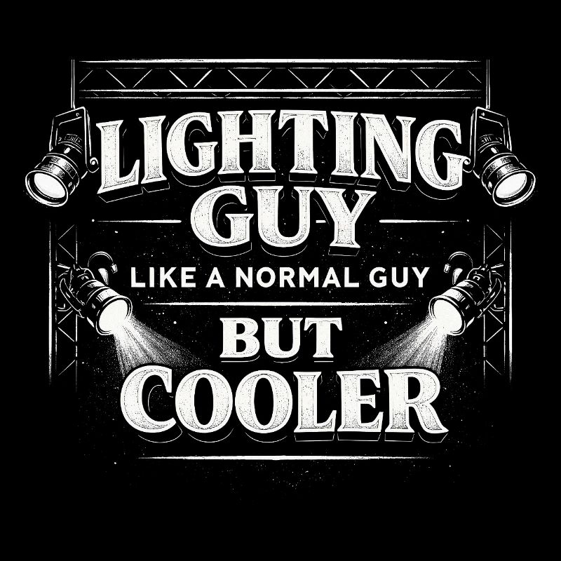 Lichttechniker Beleuchtungstechniker Lighting Guy