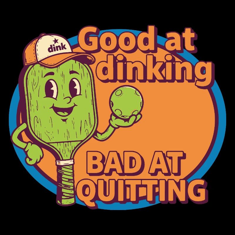 Pickleball Funny Player Good At Dinking Bad At