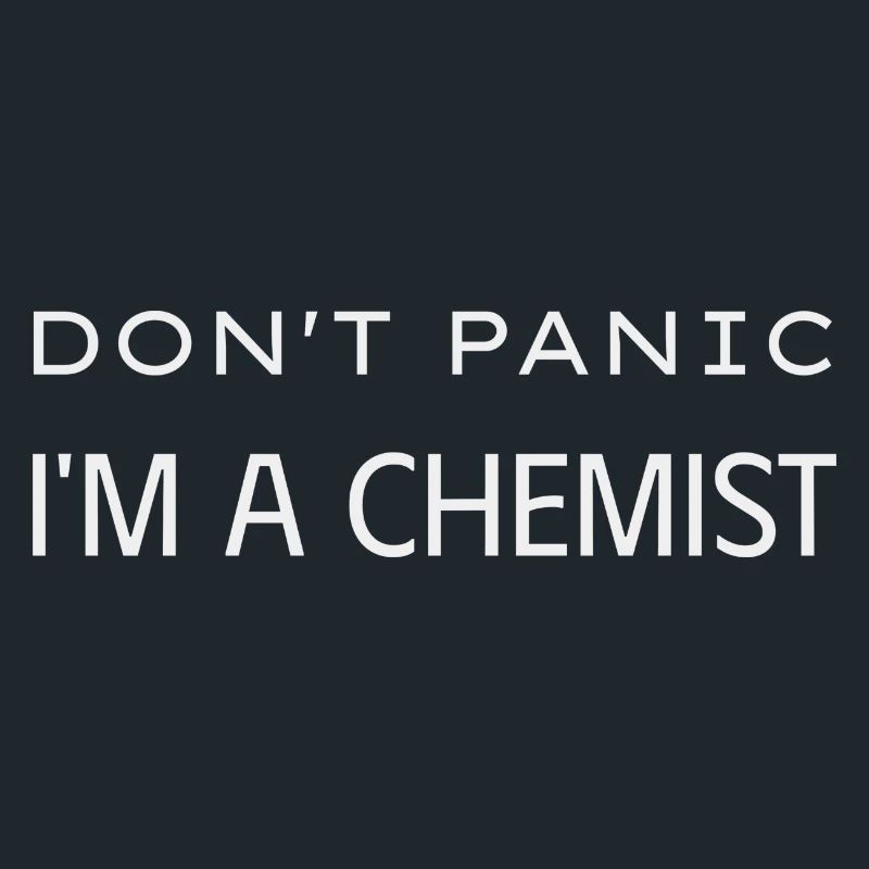 Don t panic I m a chemist