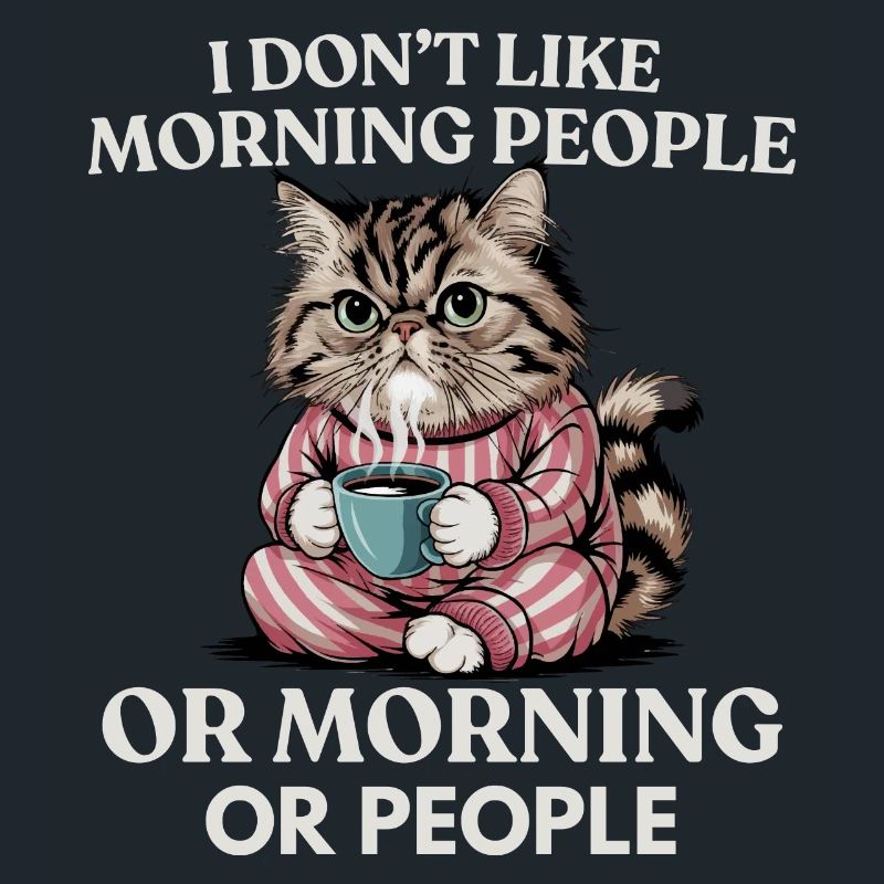 Ich mag keine Morgenmenschen oder Morgenmenschen oder Menschen