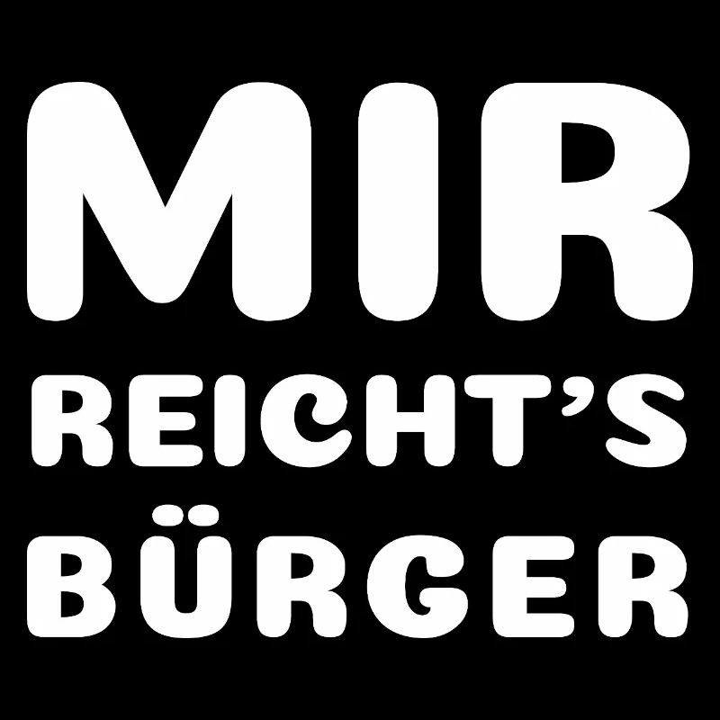 Mir Reichts Bürger