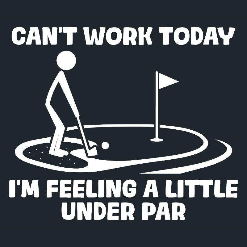 Can't work today Golfer Golf Golfen