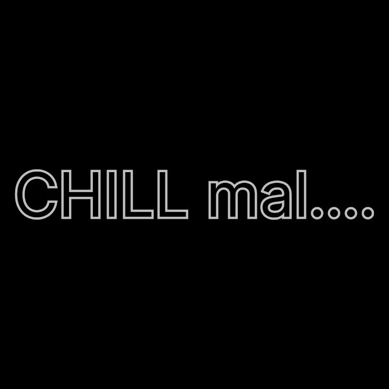 CHILL mal
