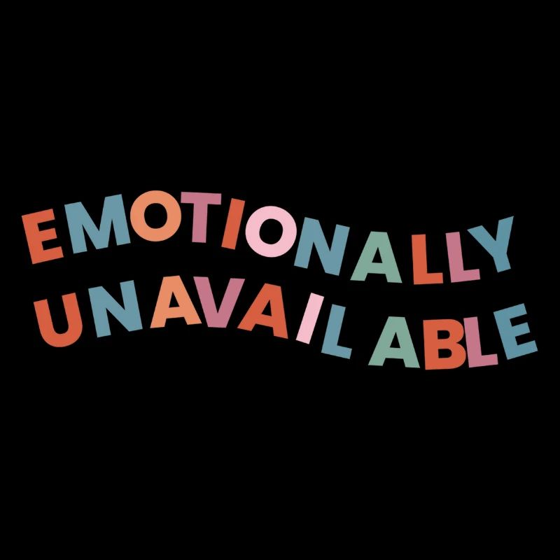Emotionally Unavailable