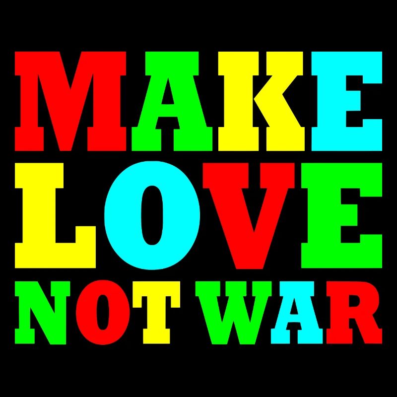 Make love not war