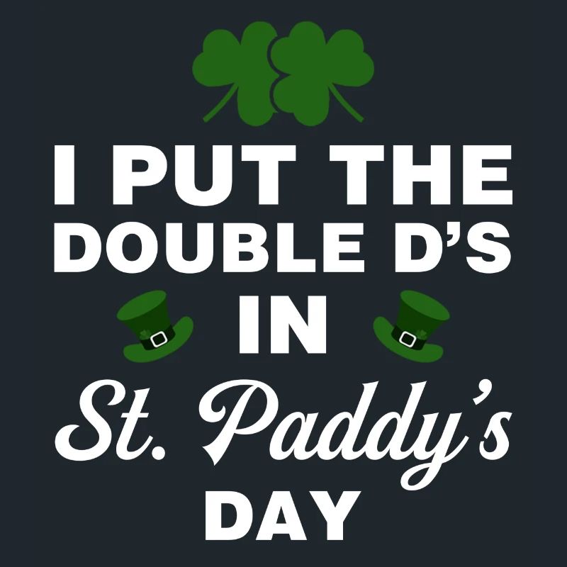 J’ai mis le double D à la Saint-Paddy