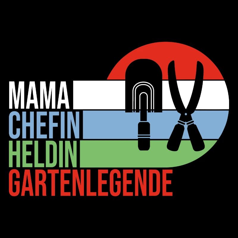 Mama Chefin Heldin Gartenlegende Garten Spruch