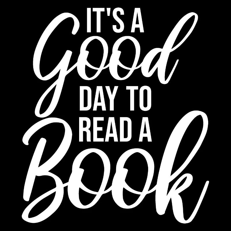 Es ist ein guter Tag, um ein Buch zu lesen Schule Lesen Liebe