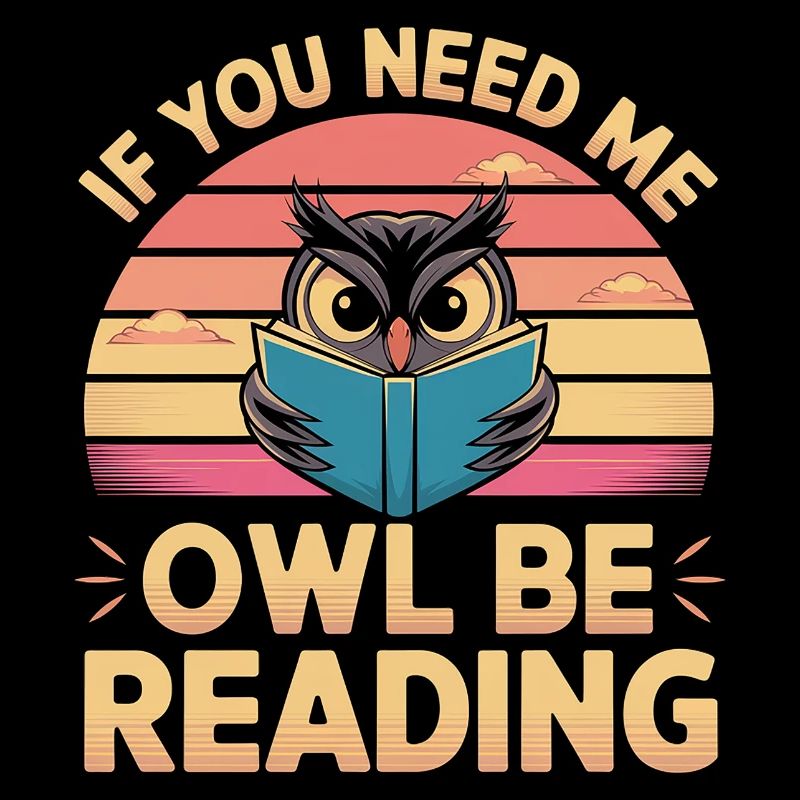If You Need Me Owl Be Reading 15
