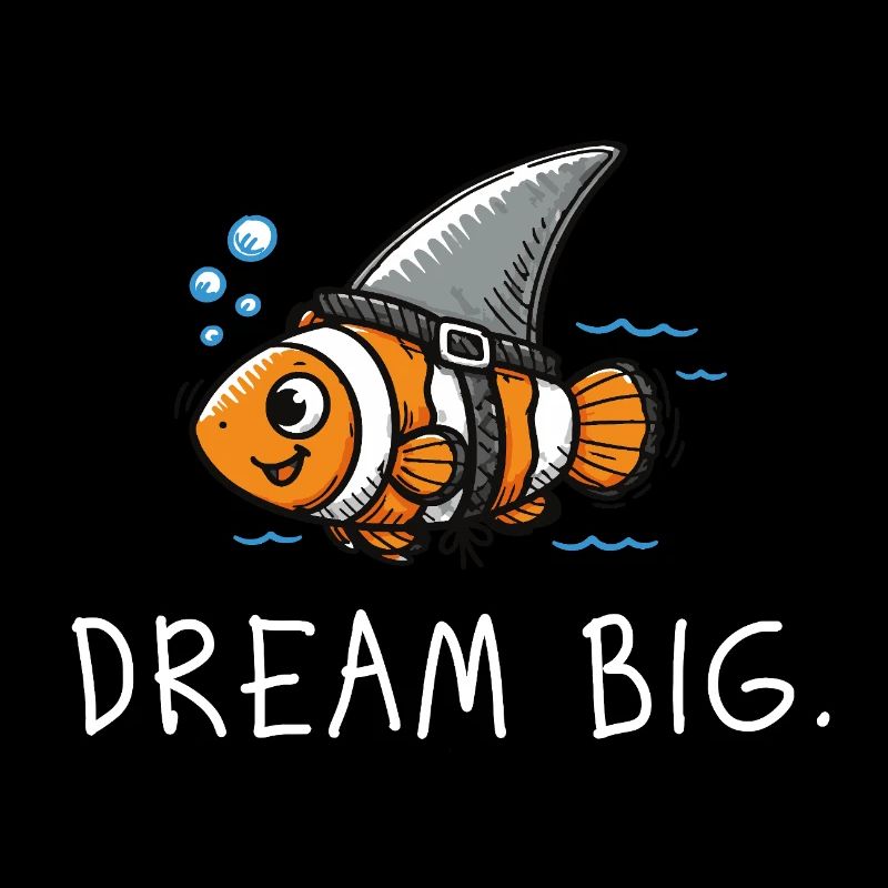 Dream Big – Clownfisch als Hai Illustration