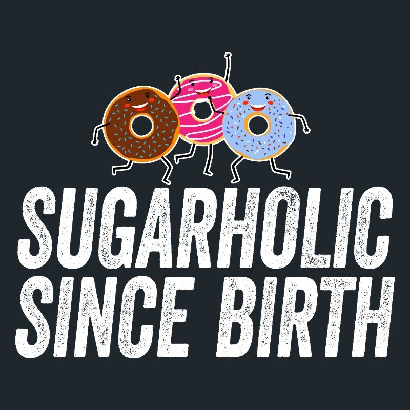 Sugarholic Donuts Since Birth