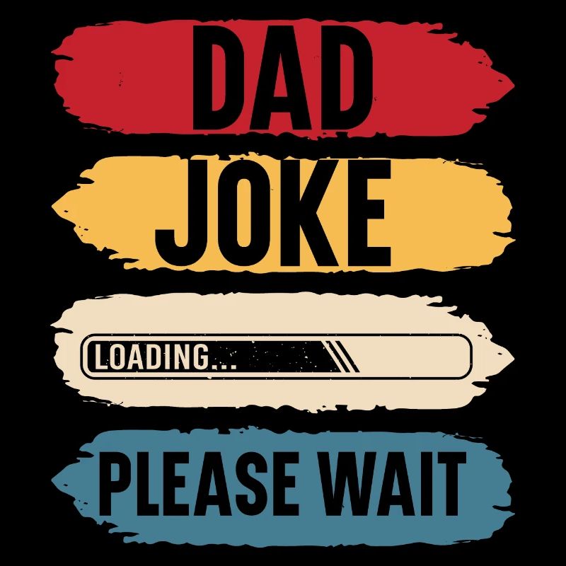 Dad joke please wait funny gift father's day