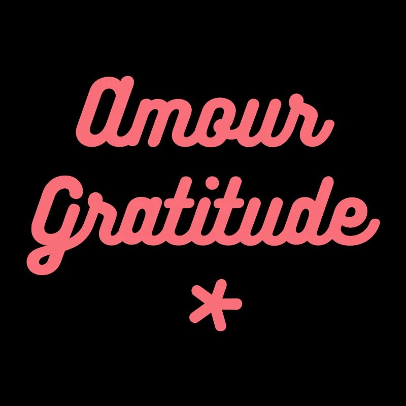 Amour & Gratitude