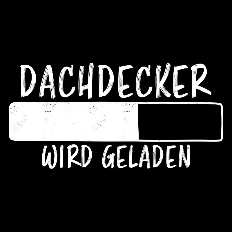 Dachdecker Spruch Job Lustiges Dachdecker Geschenk